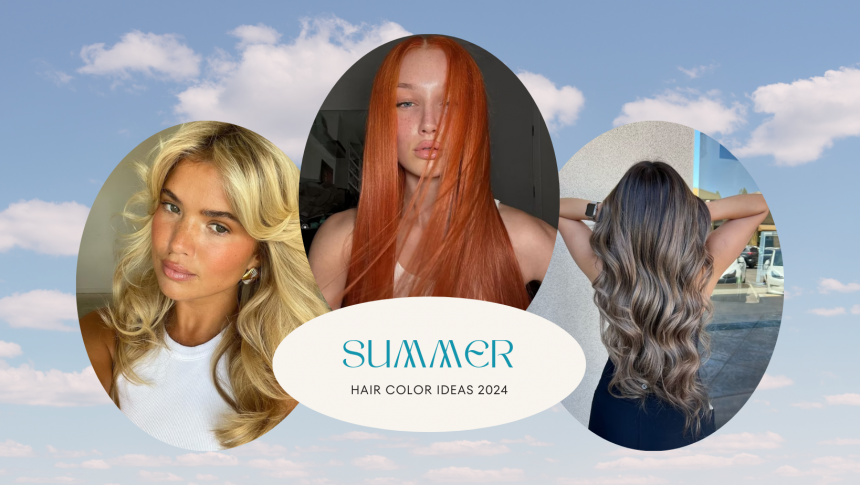 Модне фарбування волосся влітку 2024: відтінки, які будуть на піку популярності