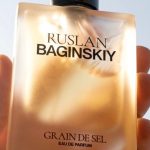 ruslan baginskiy, парфум багінський, аромат від багінського, руслан багінський, Grain de Sel